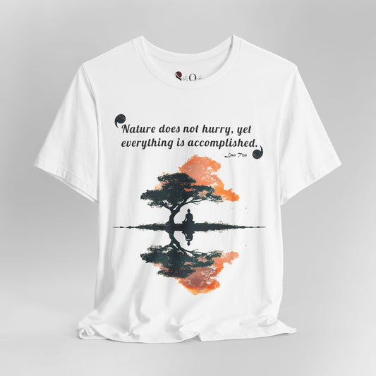 Nature Does Not Hurry - Lao Tsu