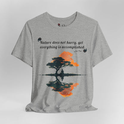 Nature Does Not Hurry - Lao Tsu