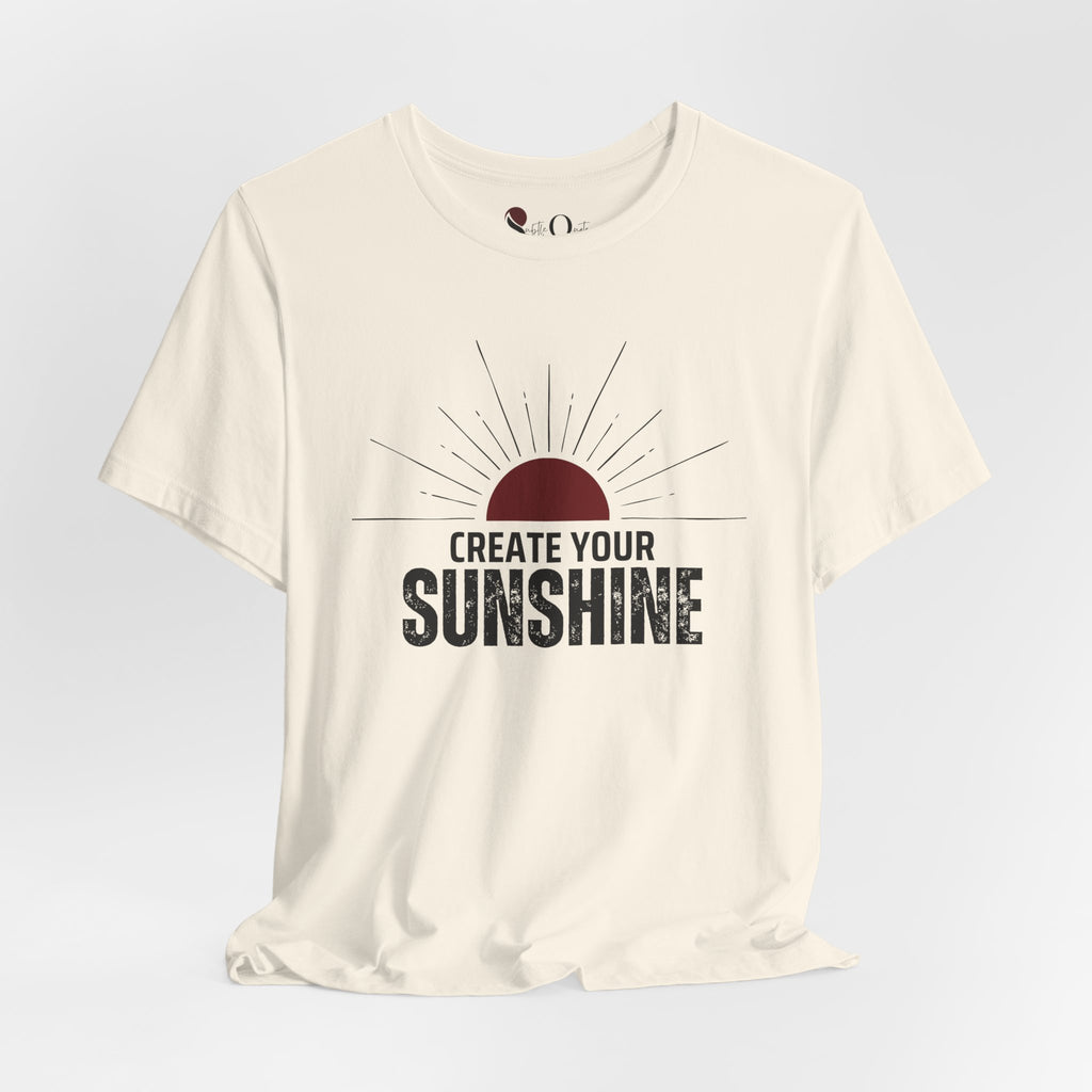 Create Your Sunshine Natural T-Shirt
