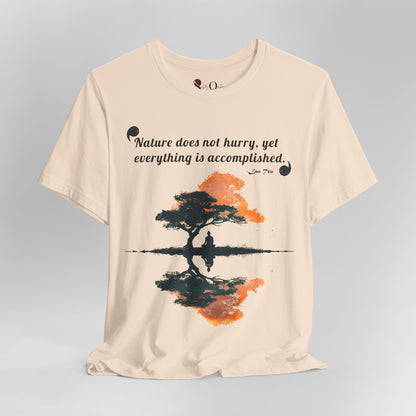 Nature Does Not Hurry - Lao Tsu