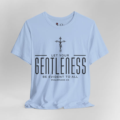 Gentleness 1 - Philippians 4:5