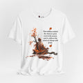 Stillness in Chaos White T-Shirt