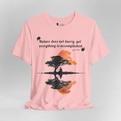 Nature Does Not Hurry - Lao Tsu