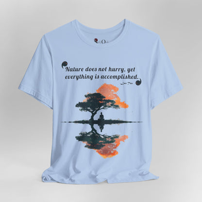 Nature Does Not Hurry - Lao Tsu