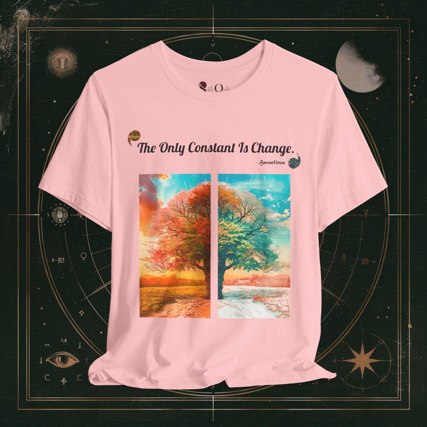 T-Shirt Pink / S Unisex -  Only Constant is Change - Heraclitus