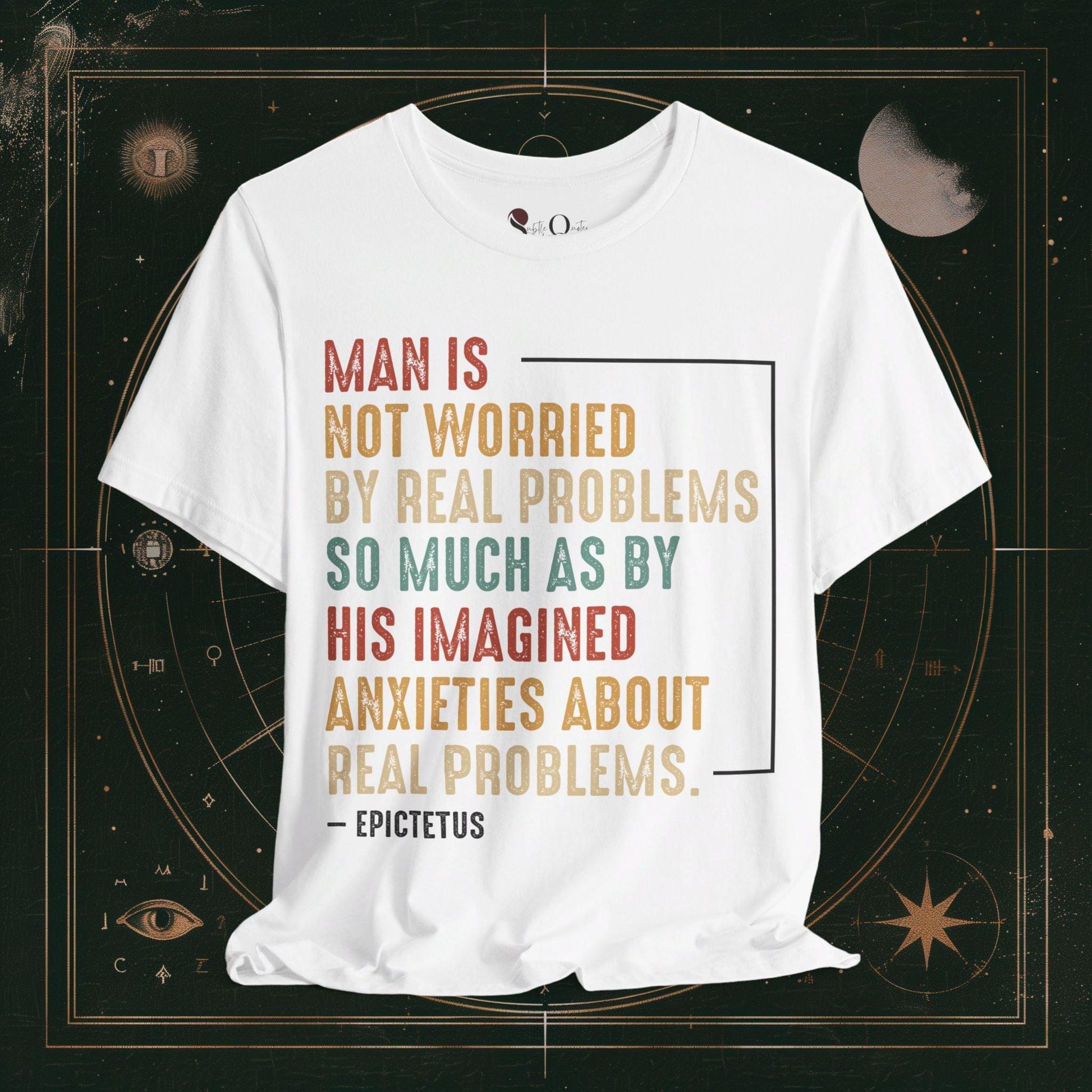 T-Shirt White / S Unisex -  Not Worried Epictetus